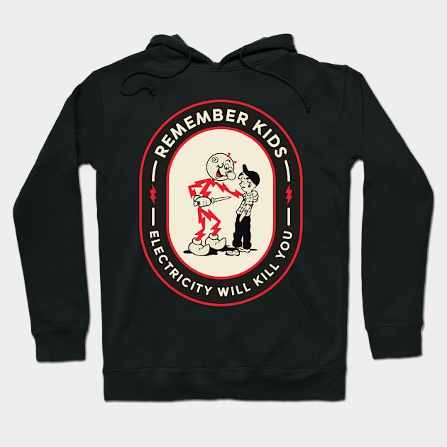 Remember Kids Electricity Will Kill You Hoodie by Space Club